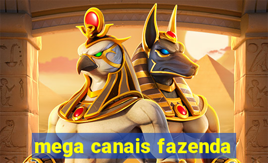 mega canais fazenda